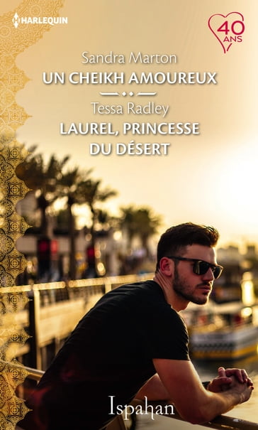 Un cheikh amoureux - Laurel, princesse du désert - Sandra Marton - Tessa Radley