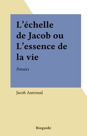 L Échelle de Jacob ou l Essence de la vie