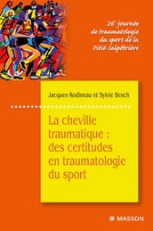 La cheville traumatique : des certitudes en traumatologie du sport