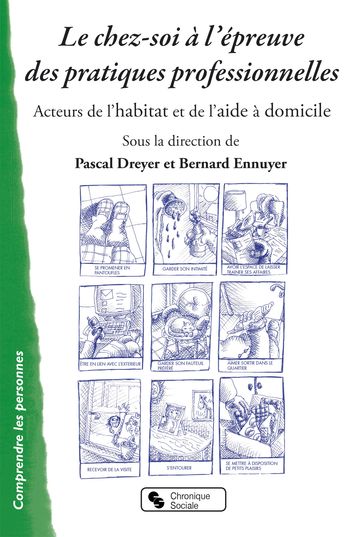 Le chez-soi à l'épreuve des pratiques professionnelles - Bernard Ennuyer - Collectif - Pascal Dreyer