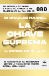 La chiave suprema. Il corso completo