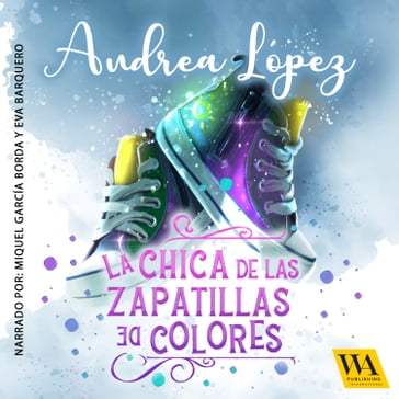 La chica de las zapatillas de colores - Andrea Lopez