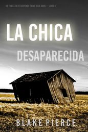 La chica desaparecida (Un thriller de suspense FBI de Ella Dark  Libro 5)