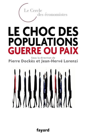 Le choc des populations : guerre ou paix - Jean-Hervé Lorenzi - Pierre Dockès