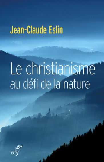 Le christianisme au défi de la nature - ESLIN JEAN-CLAUDE