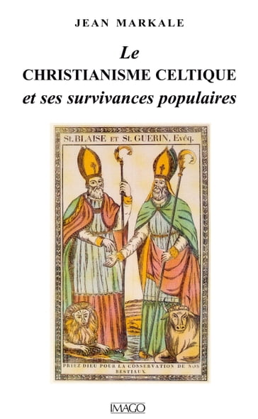 Le christianisme celtique et ses survivances populaires - Jean Markale