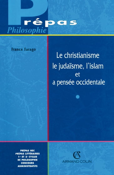 Le christianisme, le judaïsme, l'islam et la pensée occidentale - France Farago