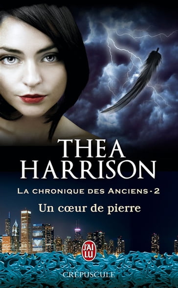 La chronique des Anciens (Tome 2) - Un cœur de pierre - Thea Harrison