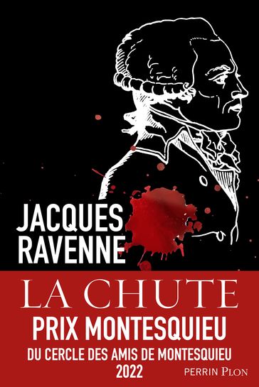 La chute - Prix Montesquieu du Cercle des amis de Montesquieu 2022 - Jacques Ravenne