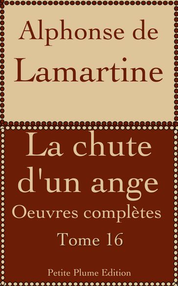La chute d'un ange (Oeuvres complètes de Lamartine - Tome 16) - Alphonse de Lamartine