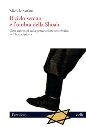 Il cielo sereno e l ombra della Shoah