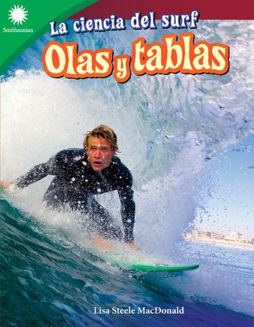 La ciencia del surf: Olas y tablas - Lisa Steele MacDonald