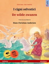 I cigni selvatici De wilde zwanen (italiano olandese)