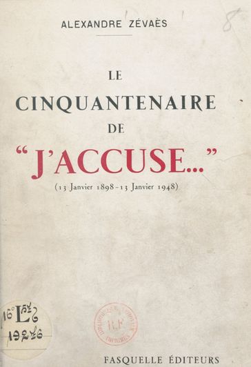 Le cinquantenaire de "J'accuse...", 13 janvier 1898-13 janvier 1948 - Alexandre Zévaès