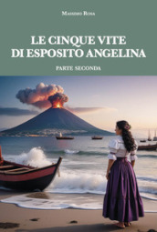 Le cinque vite di Esposito Angelina. 2.