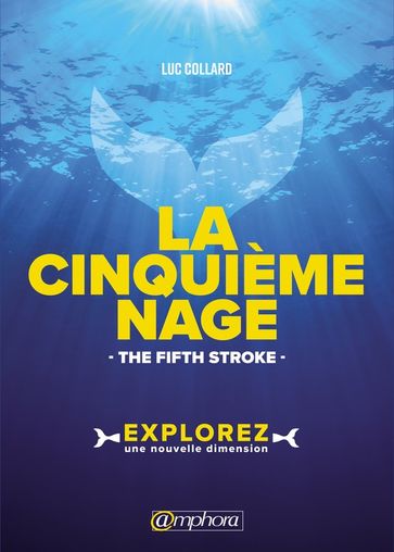 La cinquième nage - The fifth stroke - Luc Collard