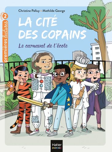 La cité des copains - Le carnaval de l'école CP/CE1 6/7 ans - Christine Palluy