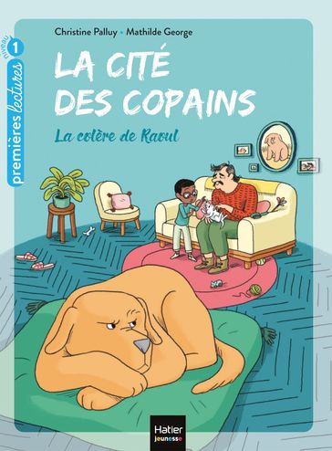 La cité des copains - La colère de Raoul GS/CP 5/6 ans - Christine Palluy