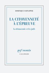 La citoyenneté à l épreuve. La démocratie et les juifs