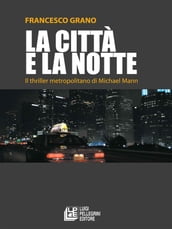 La città e la notte. Il thriller metropolitano di Michael Mann