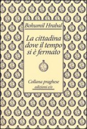 La cittadina dove il tempo si è fermato