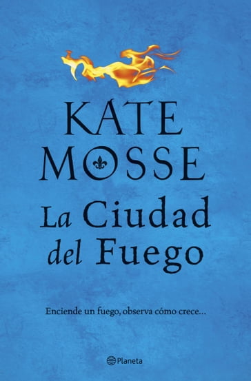 La ciudad del fuego (Serie La ciudad del fuego 1) - Kate Mosse