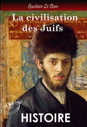 La civilisation des Juifs. Texte complet et annoté [Nouv. éd. entièrement revue et corrigée].