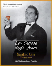 La classe degli asini. Natalino Otto 53 anni dopo. Con 2 CD-ROM. Con 3 DVD