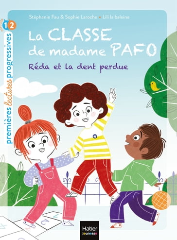 La classe de Madame Pafo - Réda et la dent perdue CP 6/7 ans - Stéphanie Fau - Sophie Laroche