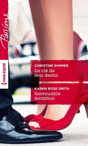 La clé de leur destin - Inavouable tentation - Christine Rimmer - Karen Rose Smith