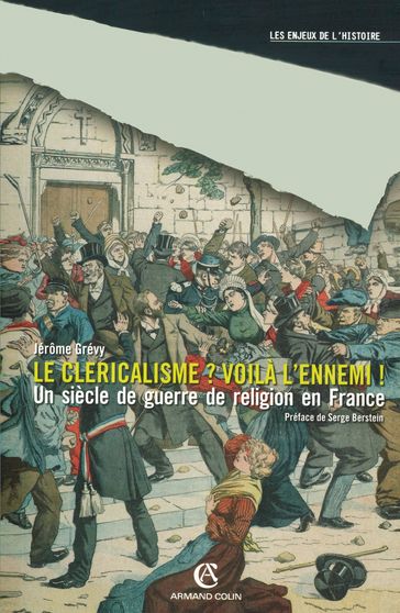 Le cléricalisme, voilà l'ennemi ! - Jérôme Grévy