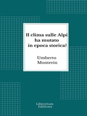 Il clima sulle Alpi ha mutato in epoca storica?