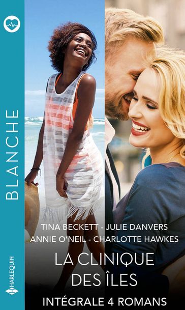 La clinique des îles - Intégrale 4 romans - Tina Beckett - Julie Danvers - Annie O