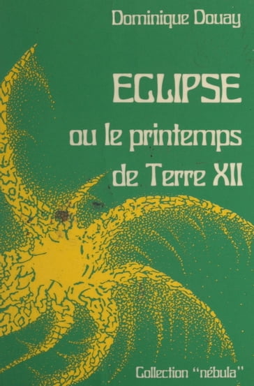 Éclipse - Alain Dorémieux - Dominique Douay