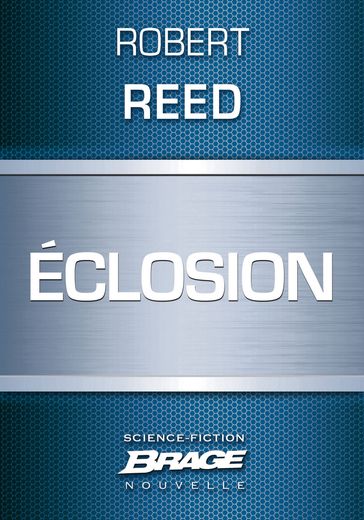 Éclosion - Robert Reed