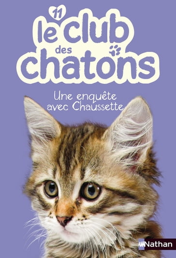 Le club des chatons : Une enquête avec Chaussette - Christelle Chatel