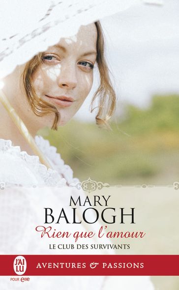Le club des survivants (Tome 7) - Rien que l'amour - Mary Balogh