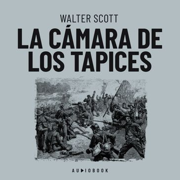 La cámara de los tapices (Completo) - Walter Scott