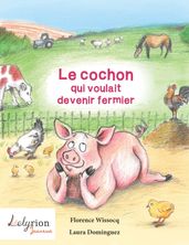 Le cochon qui voulait devenir fermier