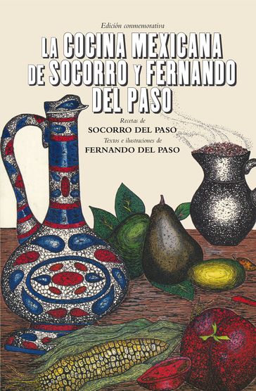 La cocina mexicana de Socorro y Fernando del Paso - Fernando Del Paso - Socorro Gordillo