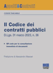 Il codice dei contratti pubblici. Versione tascabile. D.Lgs. 31 marzo 2023, n. 36. Con QR Code