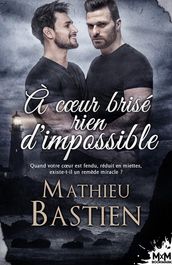 À coeur brisé rien d impossible