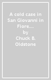 A cold case in San Giovanni in Fiore. I casi del Commissario Pietro Caliò