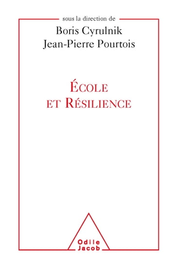 École et Résilience - Boris Cyrulnik - Jean-Pierre Pourtois