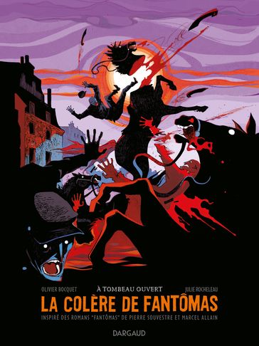 La colère de Fantômas - Tome 3 - À tombeau ouvert - Olivier Bocquet