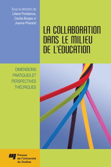 La collaboration dans le milieu de l'éducation - Lilianne Portelance - Joanne Pharand - Cecilia Borges