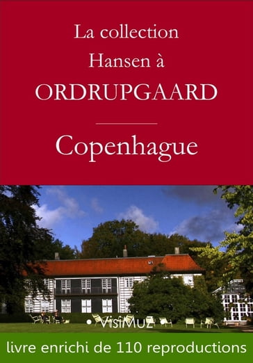 La collection Hansen à Ordrupgaard - Collectif - François Blondel