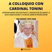 A colloquio con Cardinal Tonini