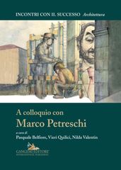 A colloquio con Marco Petreschi