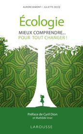 Écologie, mieux comprendre pour tout changer !